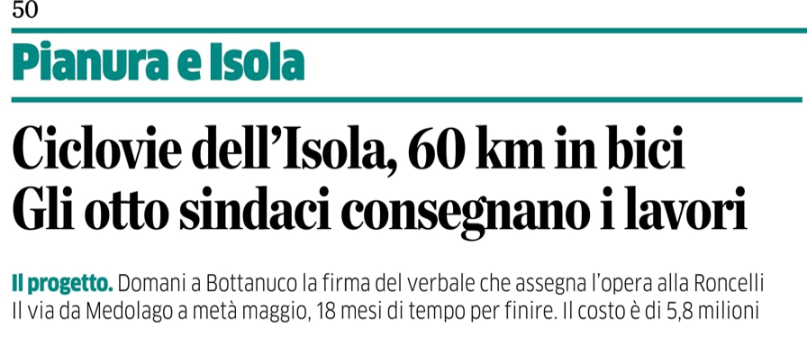 Sarà l'IMPRESA RONCELLI di Brembate Sopra (Con­sorzio Innova) a eseguire i la­vori per la realizzazione delle Ciclovie dell'Isola